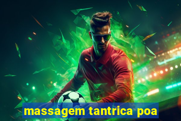 massagem tantrica poa